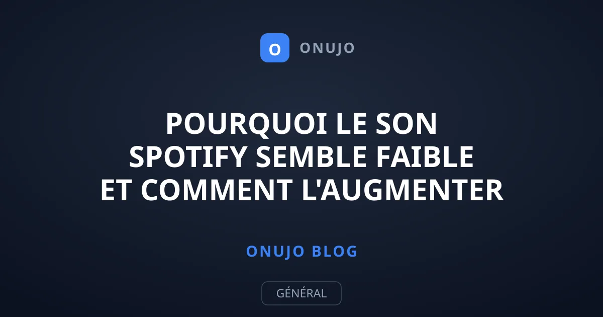 Pourquoi le son Spotify semble faible et comment l'augmenter