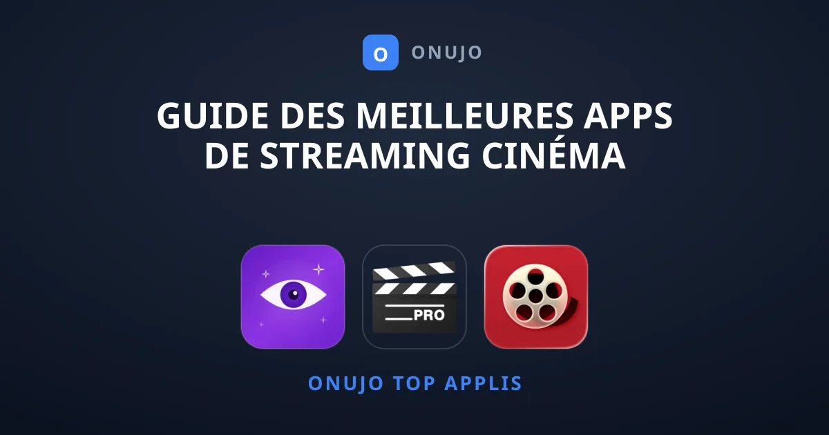 Guide des Meilleures Apps de Streaming Cinéma